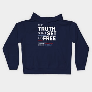 The Truth Shall Set Us Free, Confront Corruption Demand Democracy Kids Hoodie